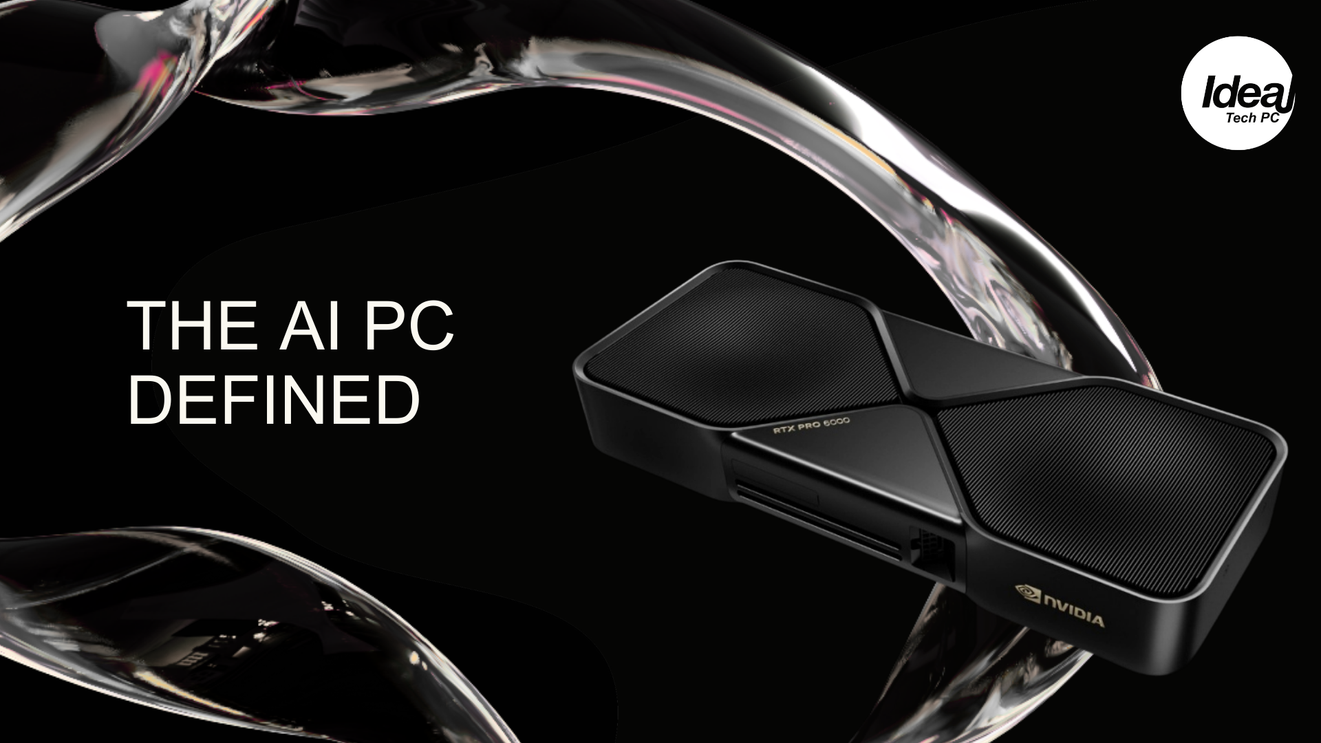 NVIDIA® GeForce RTX AI PC — Ideal Tech PC